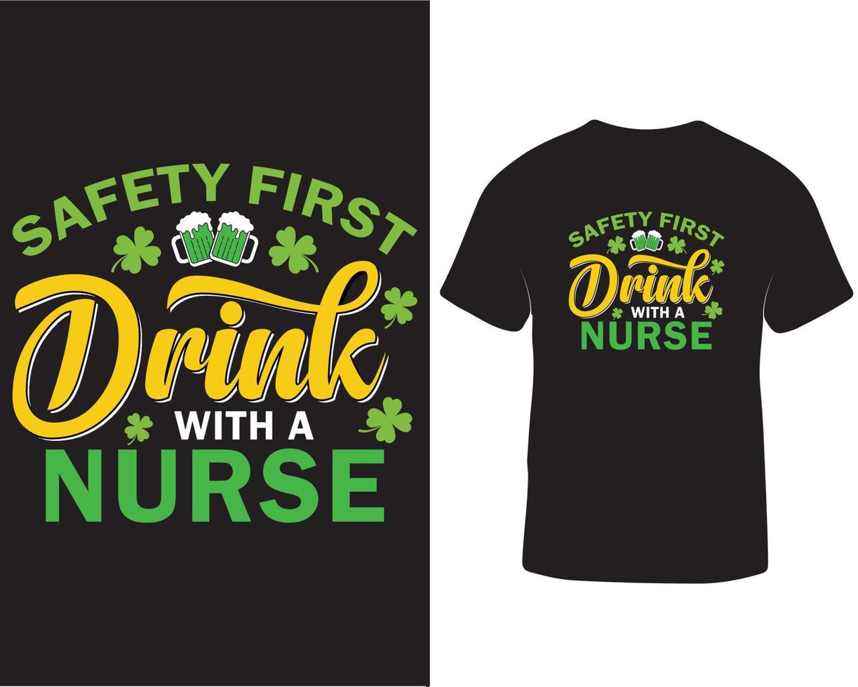 Safety first drink with a nurse st patrick's day typography t-shirt design pro download vector