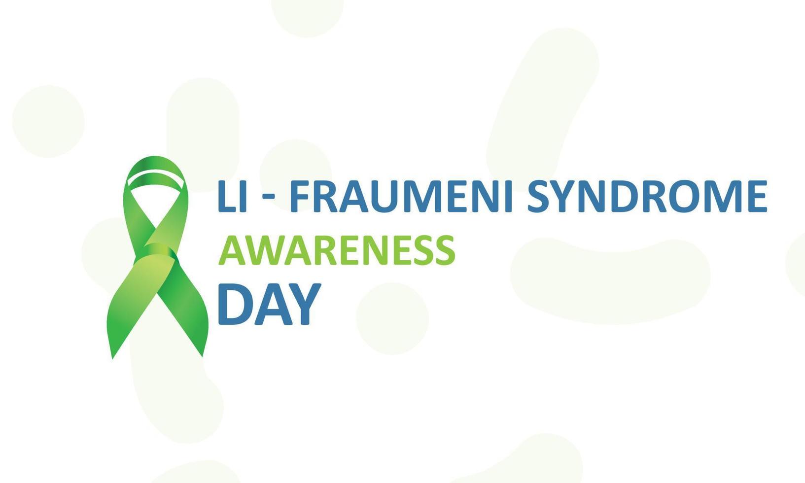Li-Fraumeni Syndrome Awareness Day. Template for background, banner, card, poster vector