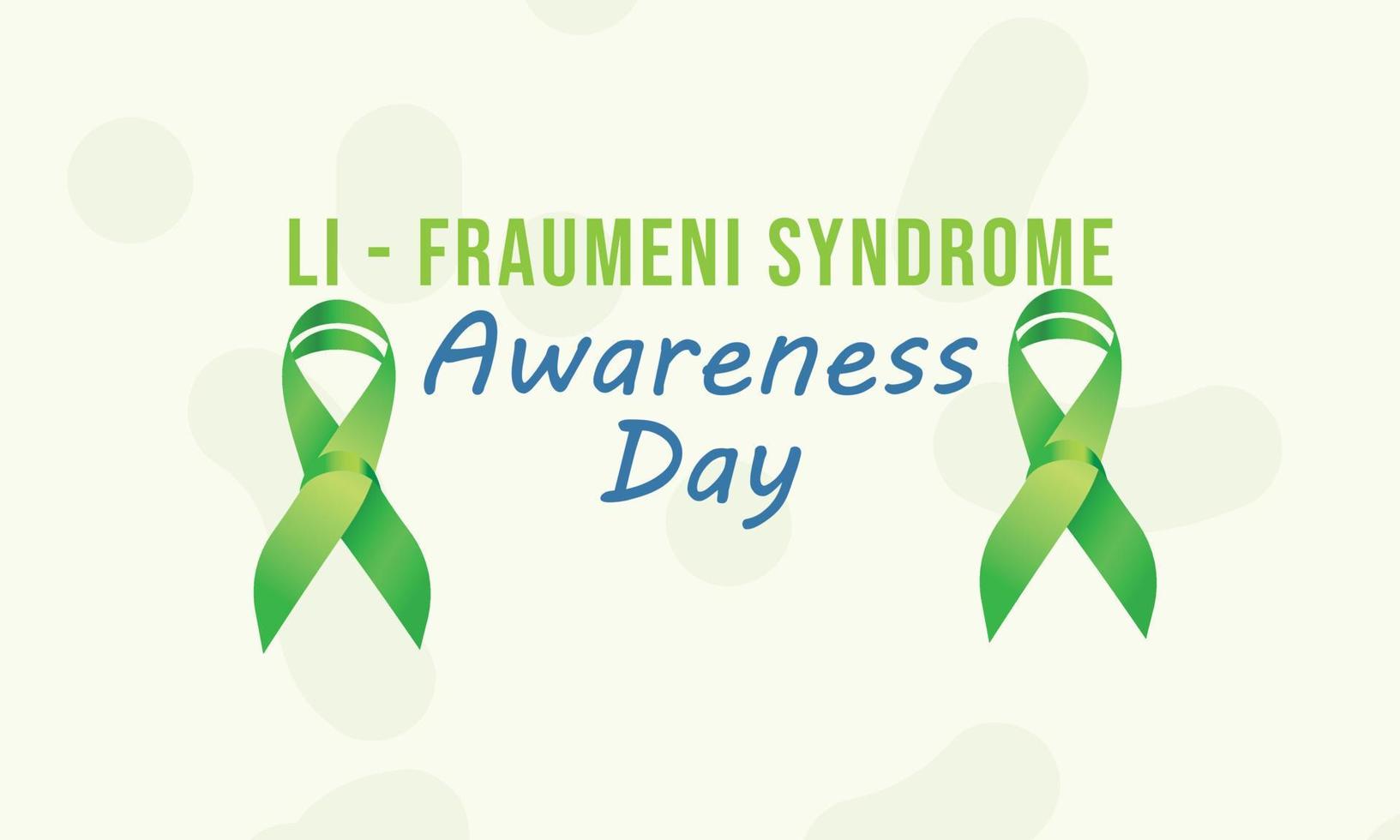 Li-Fraumeni Syndrome Awareness Day. Template for background, banner, card, poster vector