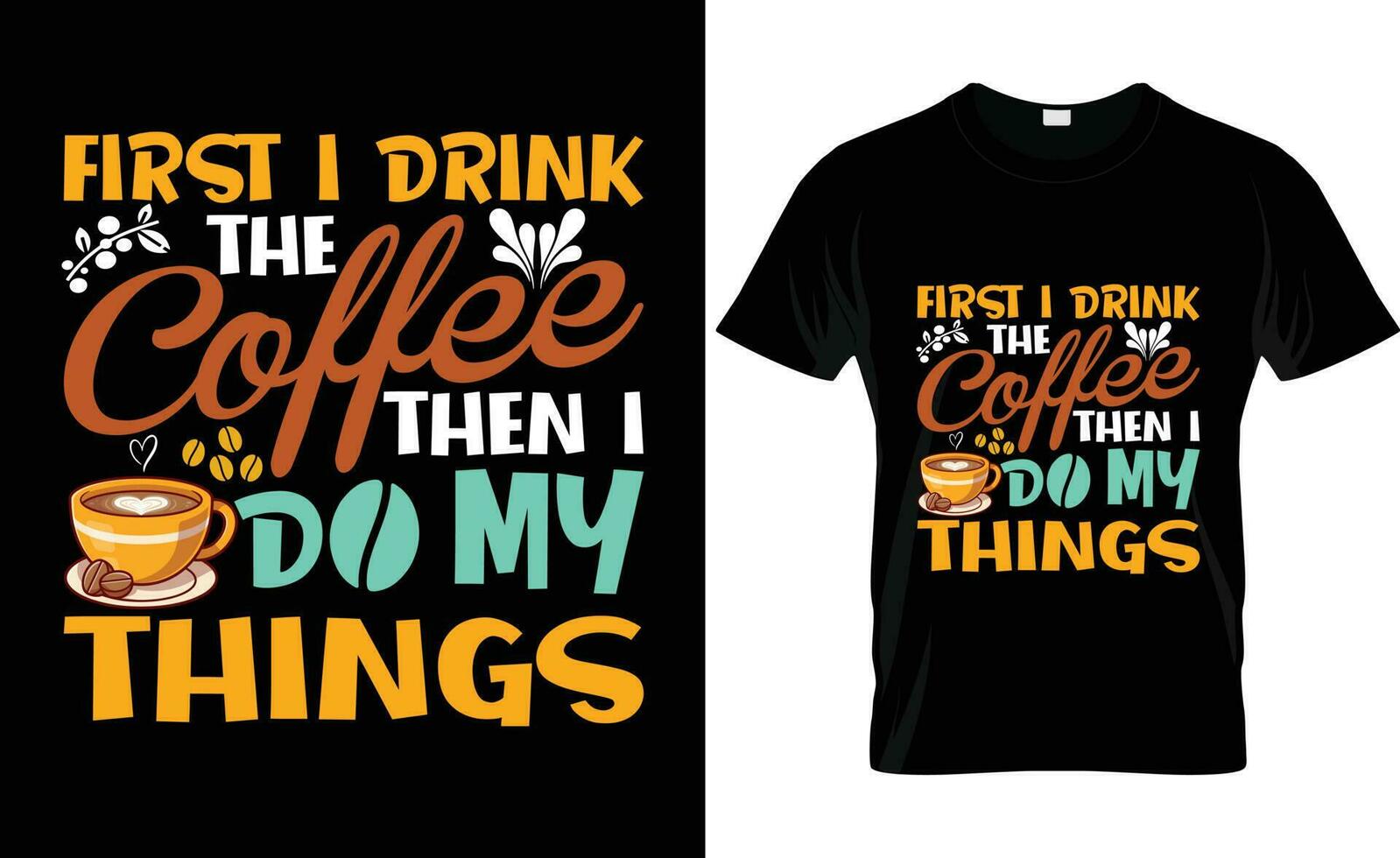 Coffee T shirt Design vector