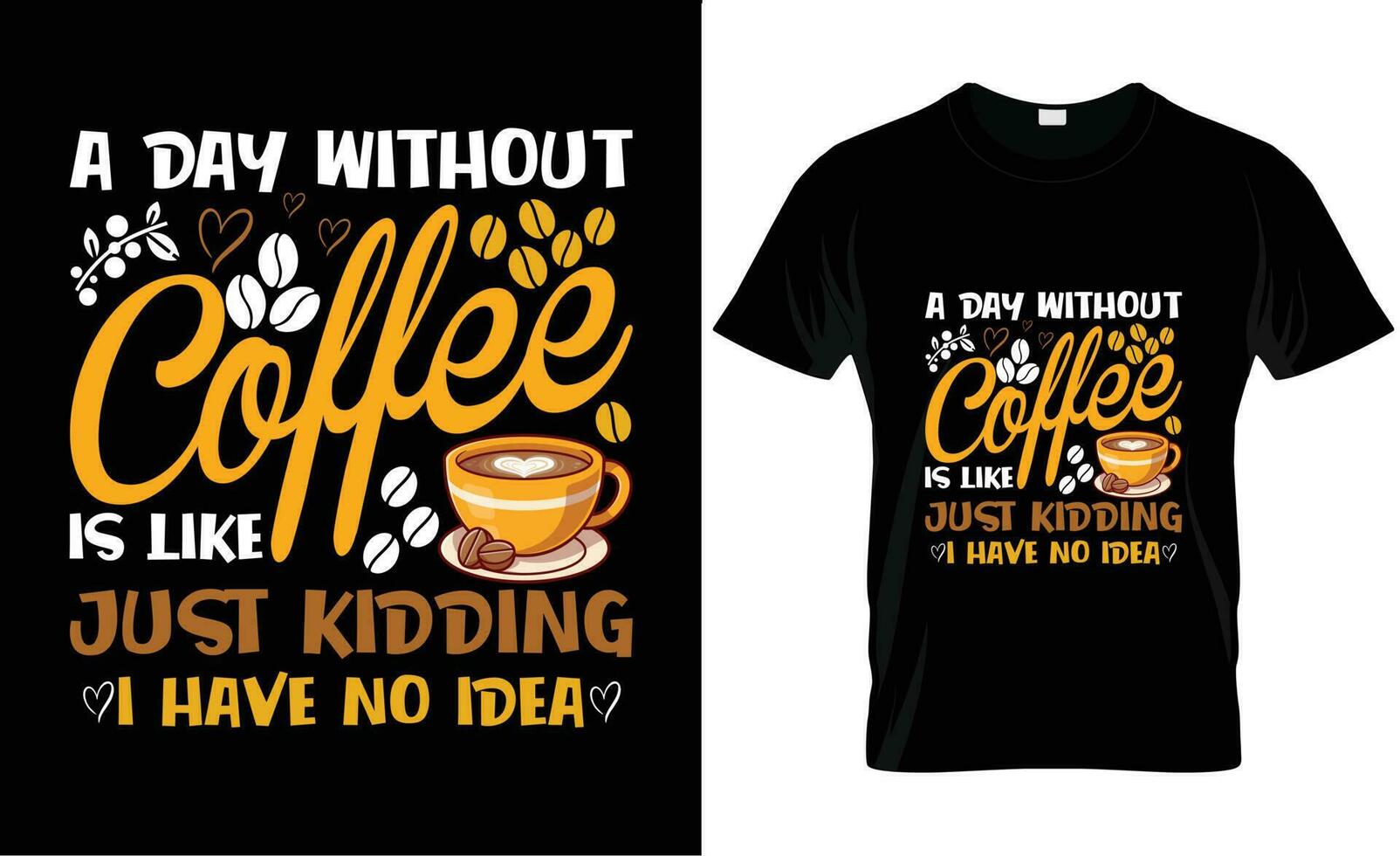 Coffee T shirt Design vector