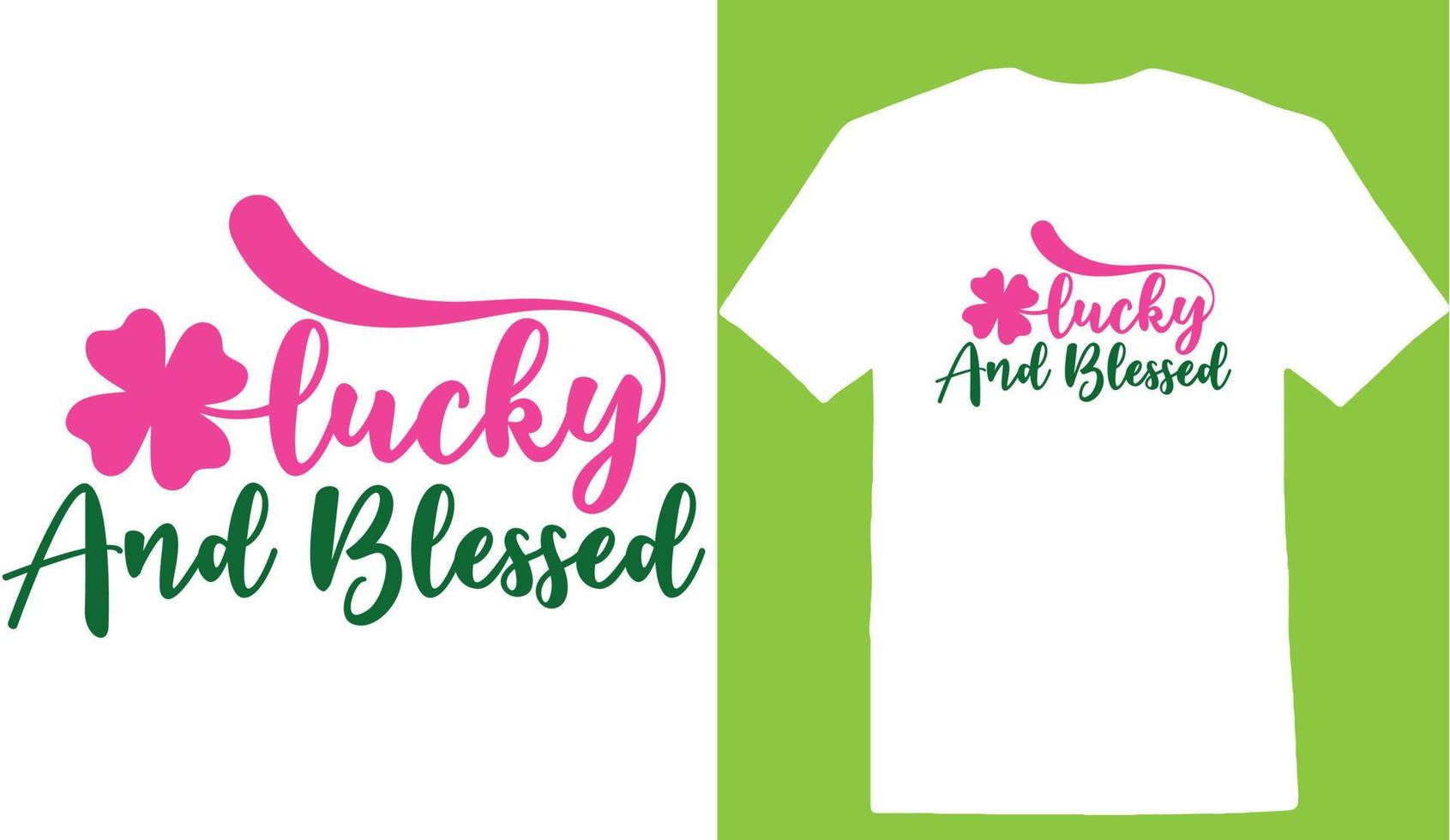 Lucky And Blessed T-shirt vector