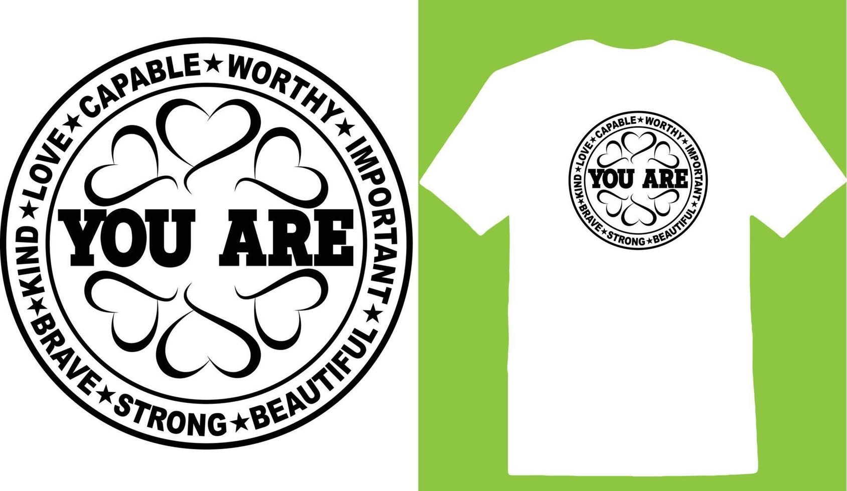 Inspirational SVG PNG DXF, You Are Svg T-shirt vector