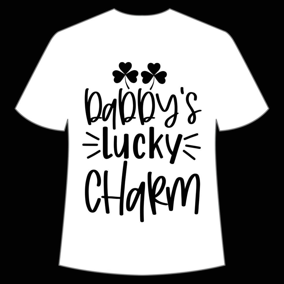 daddy's luck charm St. Patrick's Day Shirt Print Template, Lucky Charms, Irish, everyone has a little luck Typography Design vector