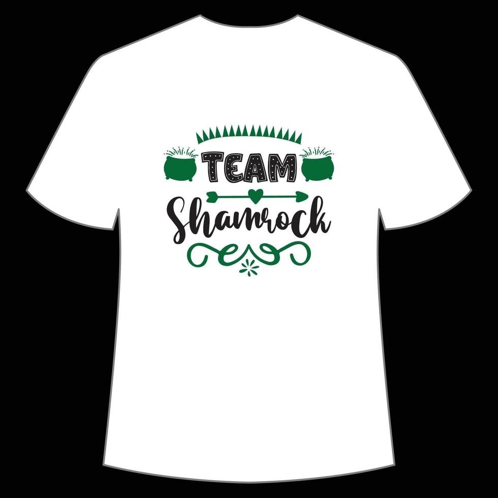team shamrock St. Patrick's Day Shirt Print Template, Lucky Charms, Irish, everyone has a little luck Typography Design vector