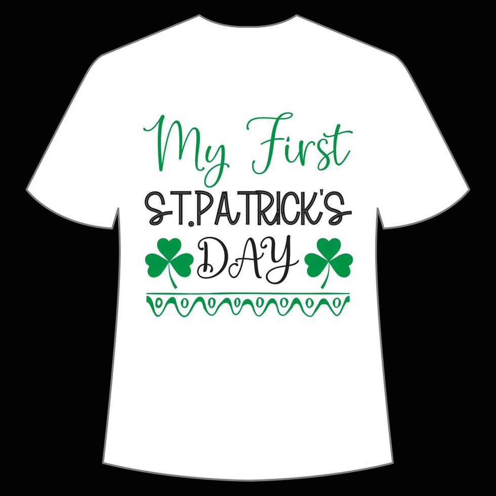 mi primero S t. patrick's día S t. patrick's día camisa impresión plantilla, suerte encantos, irlandesa, todos tiene un pequeño suerte tipografía diseño vector