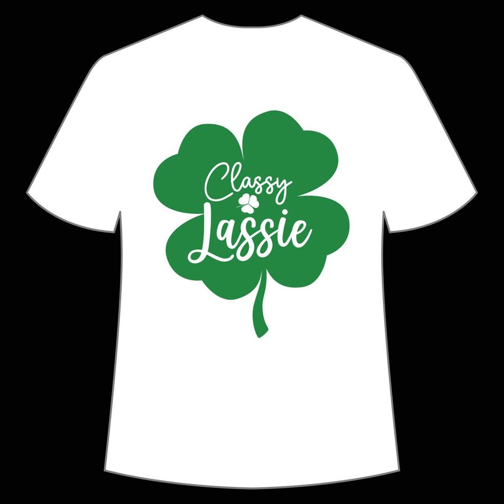 classy lassie St. Patrick's Day Shirt Print Template, Lucky Charms, Irish, everyone has a little luck Typography Design vector