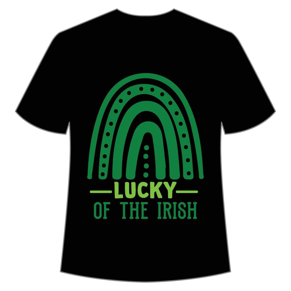 lucky of the Irish St. Patrick's Day Shirt Print Template, Lucky Charms, Irish, everyone has a little luck Typography Design vector