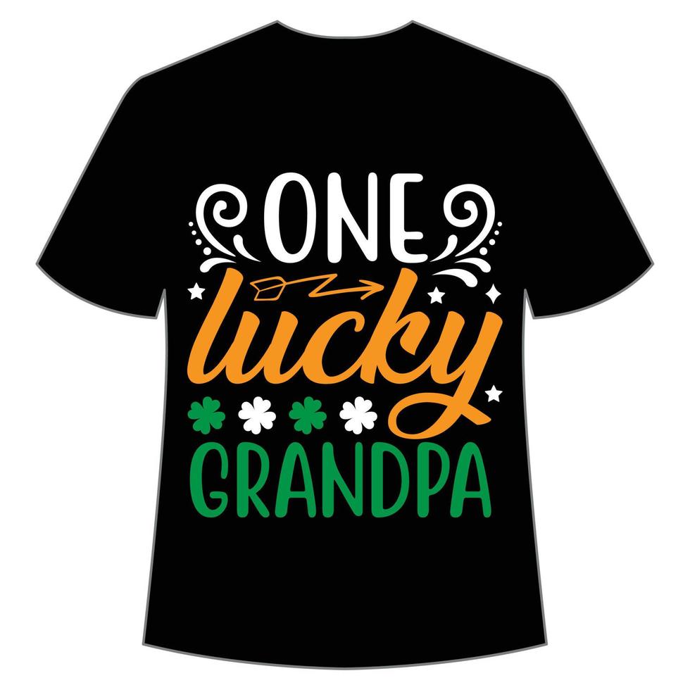 one lucky grandpa St. Patrick's Day Shirt Print Template, Lucky Charms, Irish, everyone has a little luck Typography Design vector