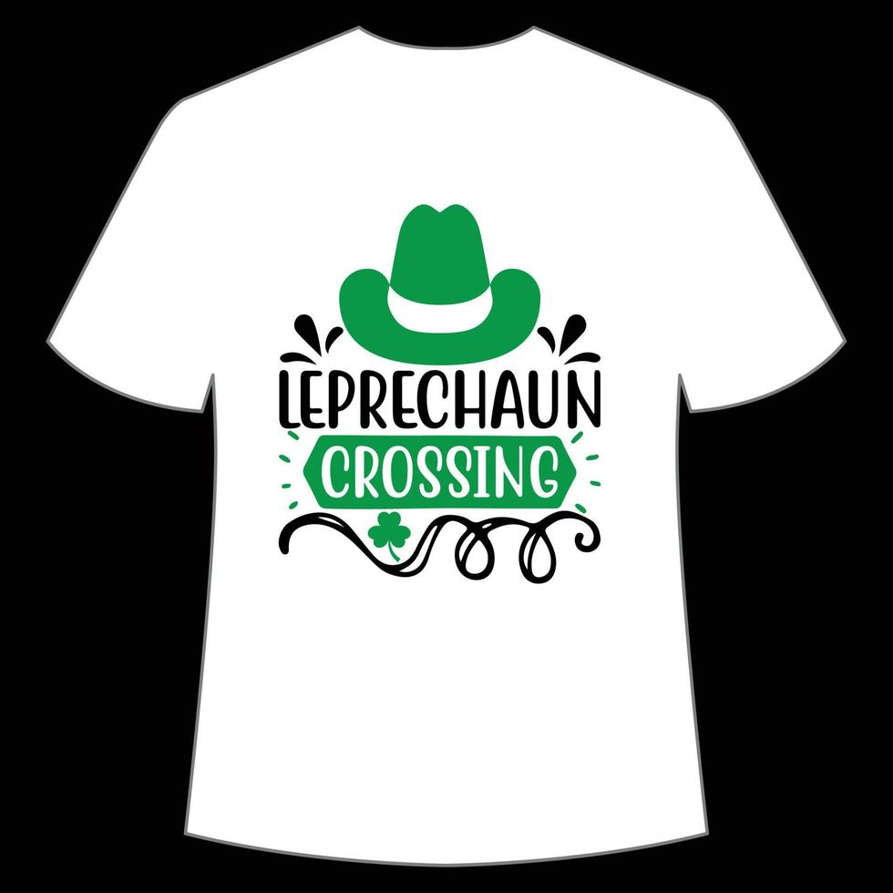 leprechaun crossing St Patrick's Day Shirt Print Template, Lucky Charms, Irish, everyone has a little luck Typography Design vector