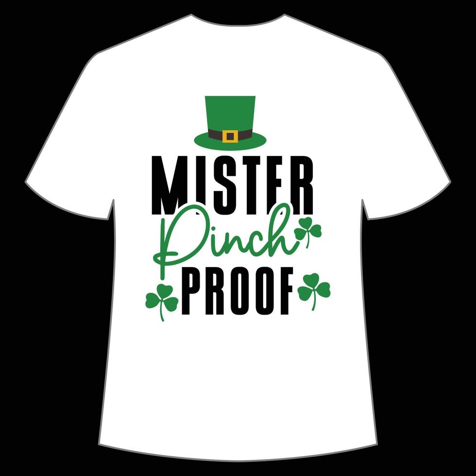 mister Pinch proof St. Patrick's Day Shirt Print Template, Lucky Charms, Irish, everyone has a little luck Typography Design vector