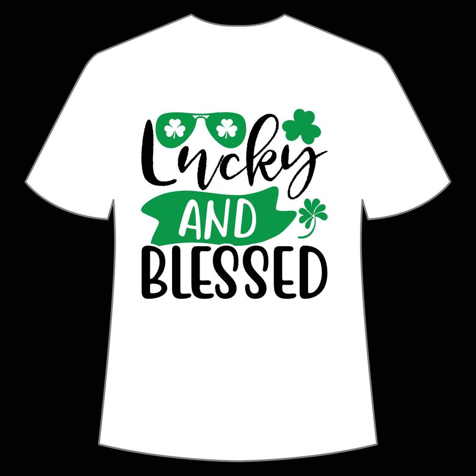 lucky and blessed St Patrick's Day Shirt Print Template, Lucky Charms, Irish, everyone has a little luck Typography Design vector