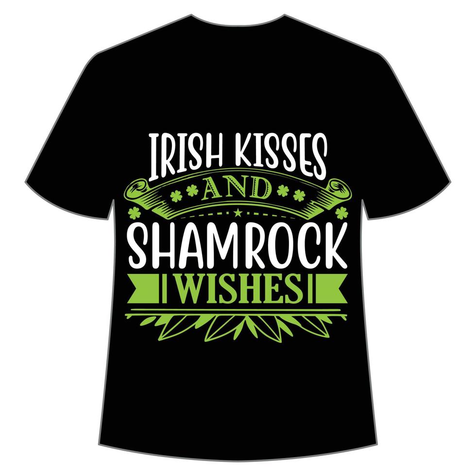 irlandesa Besos y trébol deseos S t. patrick's día camisa impresión plantilla, suerte encantos, irlandesa, todos tiene un pequeño suerte tipografía diseño vector