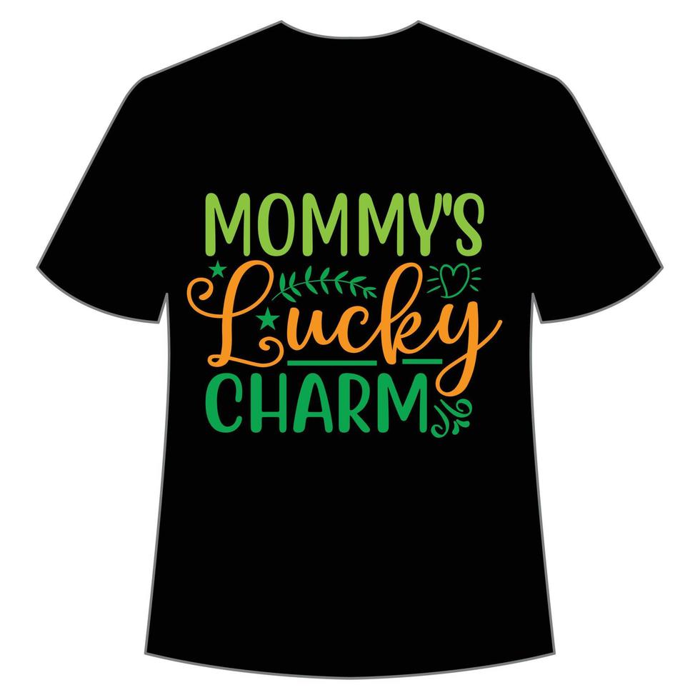 Mommy's lucky Charm St. Patrick's Day Shirt Print Template, Lucky Charms, Irish, everyone has a little luck Typography Design vector