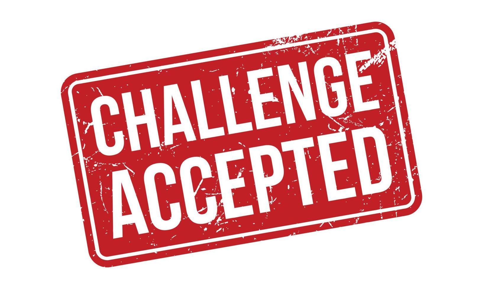 Challenge Accepted Rubber Stamp. Red Challenge Accepted Rubber Grunge Stamp Seal Vector Illustration