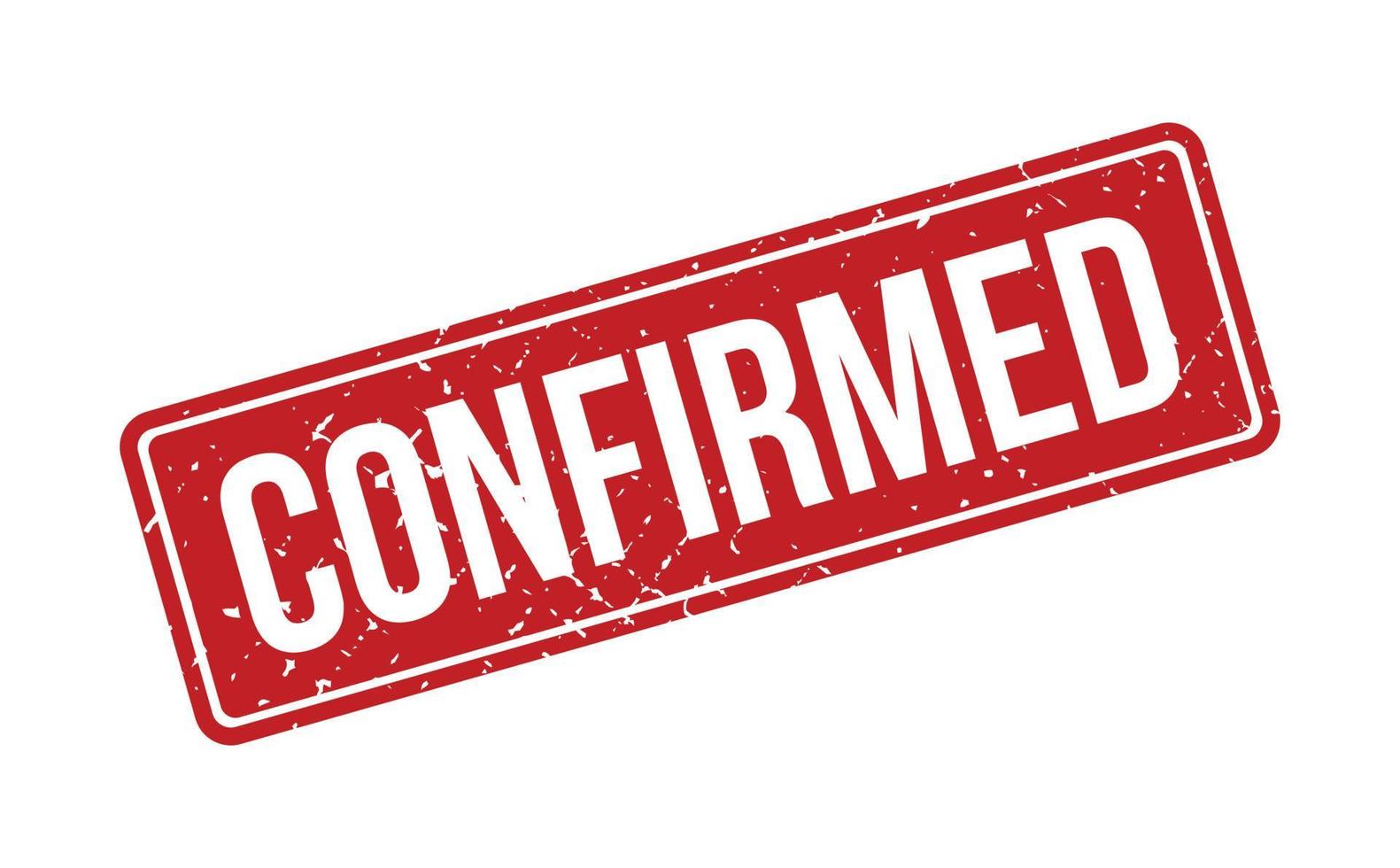 Confirmed Rubber Stamp. Red Confirmed Rubber Grunge Stamp Seal Vector Illustration