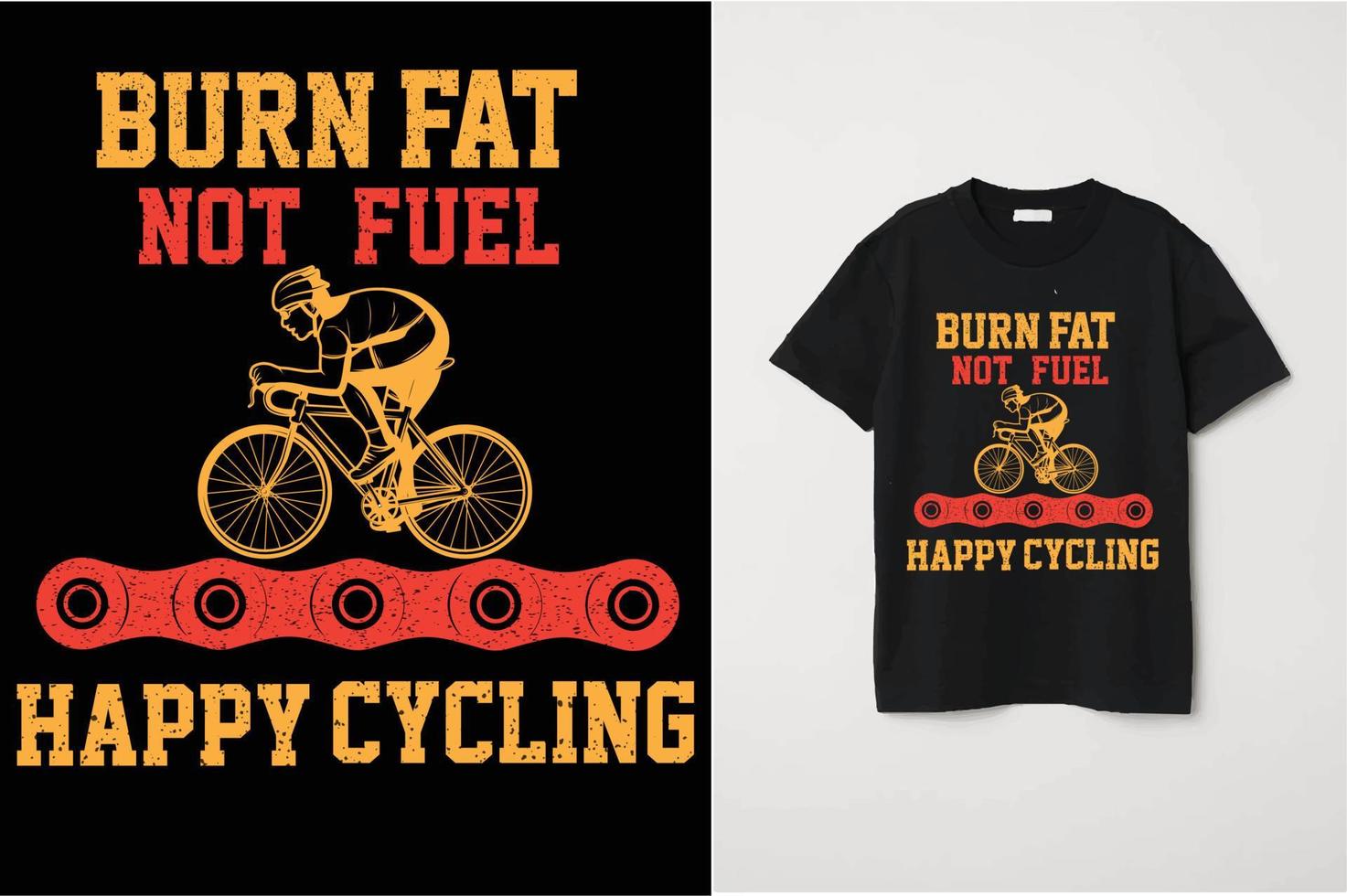 Burn Fat Not Fuel Happy Cycling T-shirt design vector