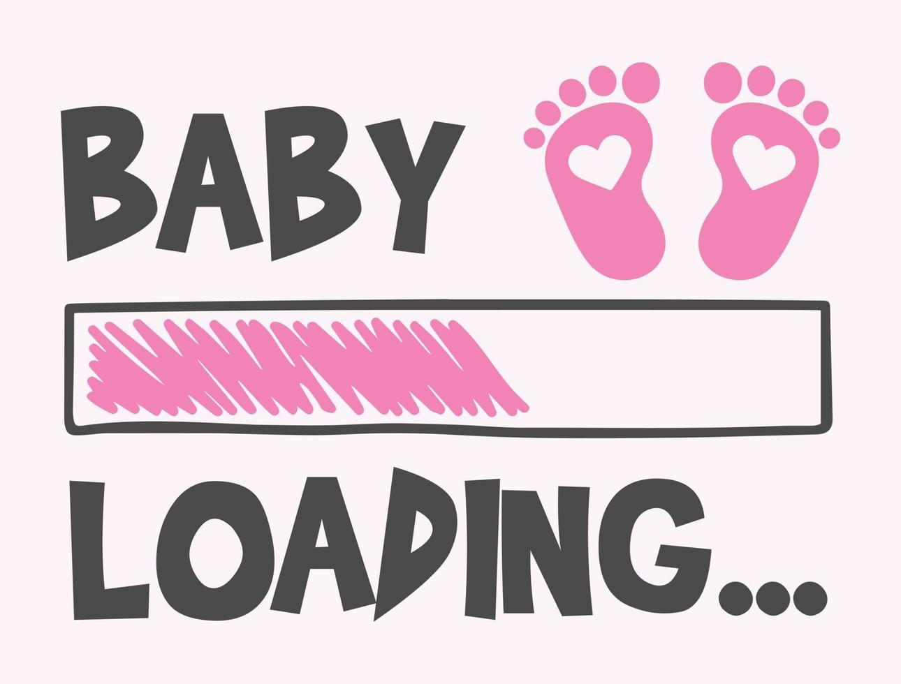 Baby Girl Is Loading. Lettering with download bar and baby footprint. vector