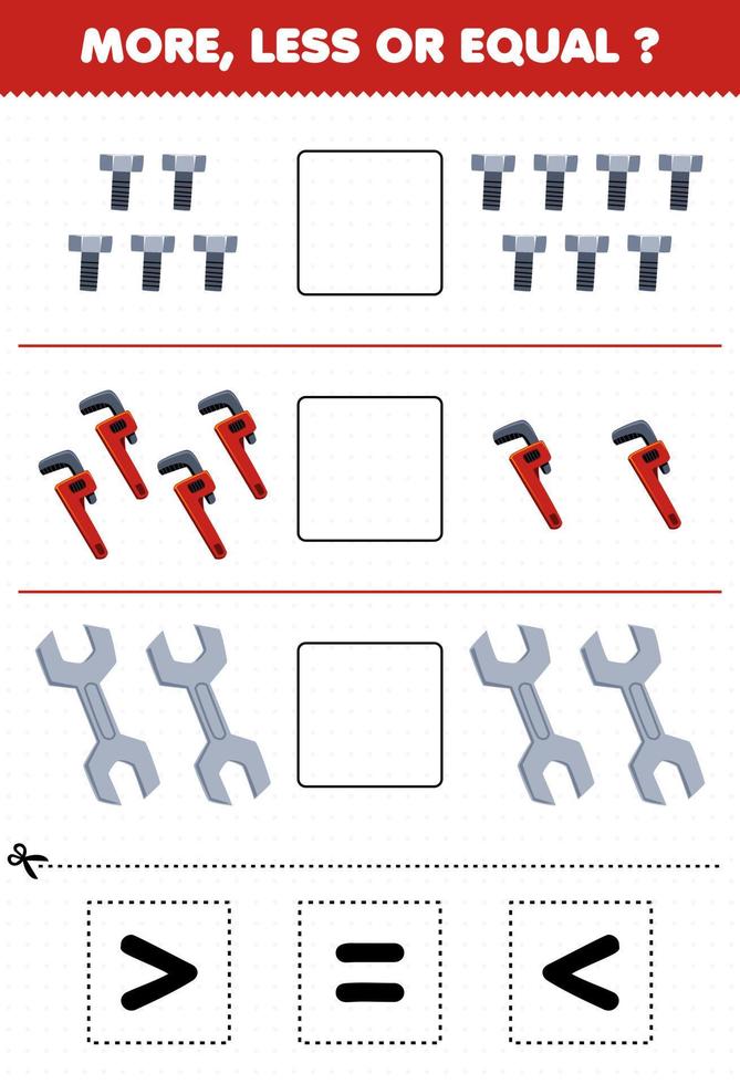 Education game for children count more less or equal of cartoon bolt wrench spanner then cut and glue the correct sign tool worksheet vector