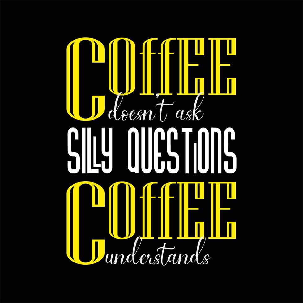 Coffee T-shirt Design vector