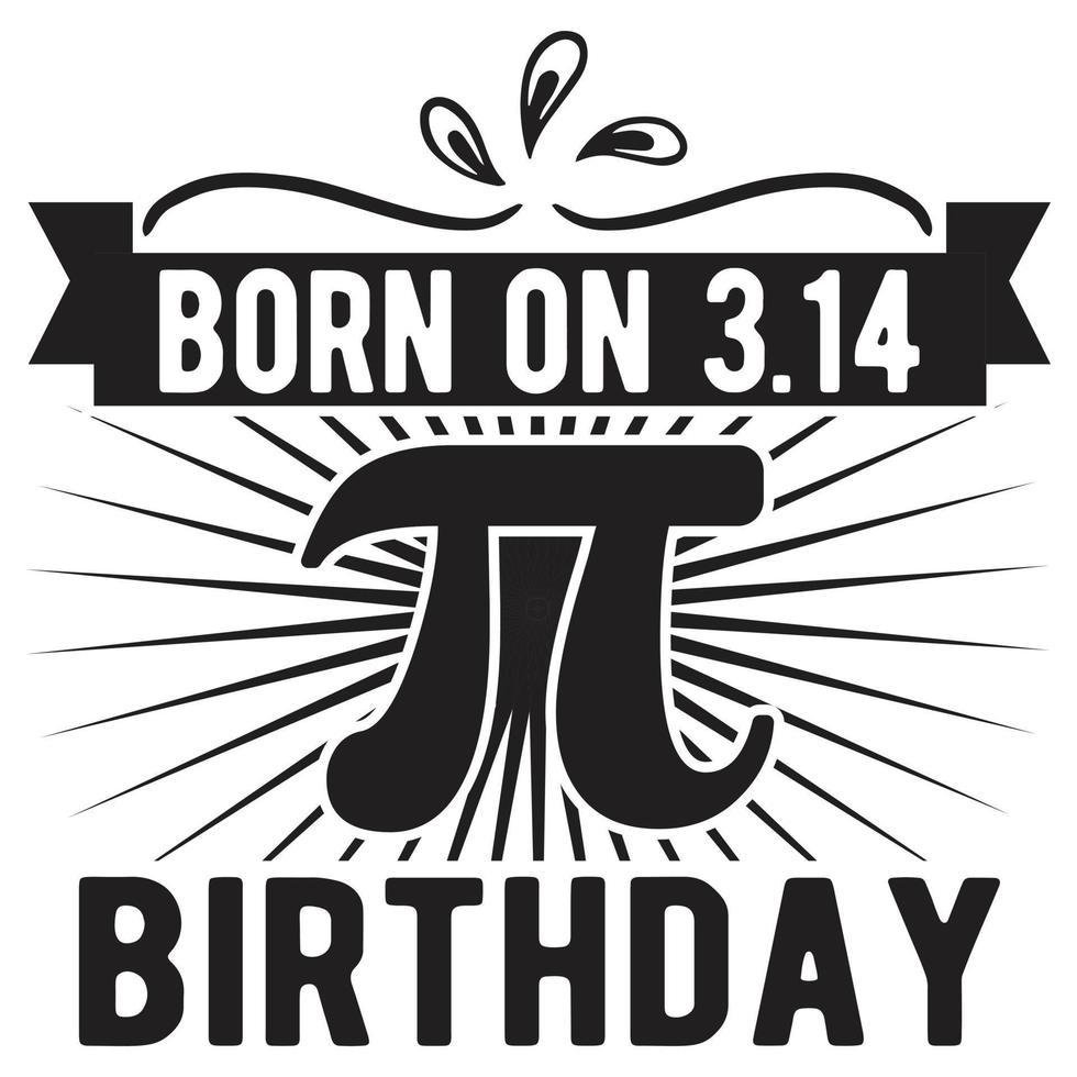 born on 3.14 birthday vector