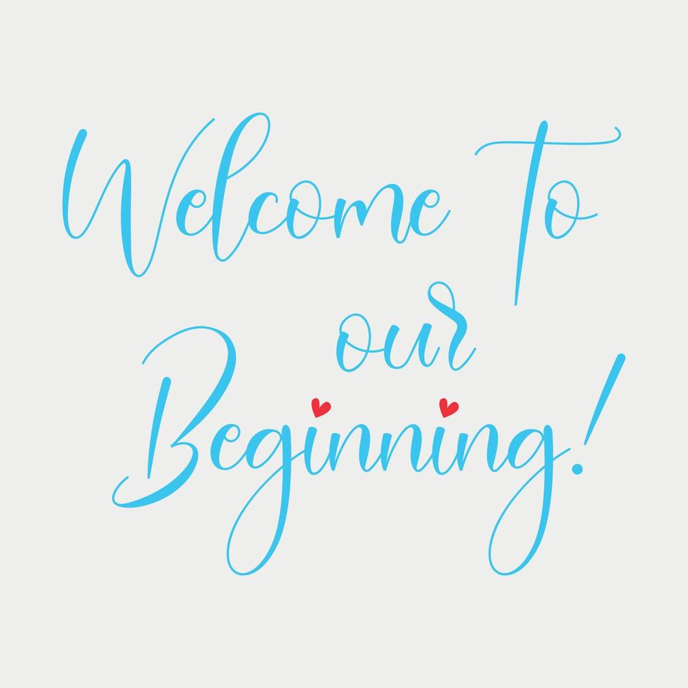 Welcome to our beginning lettering vector illustration