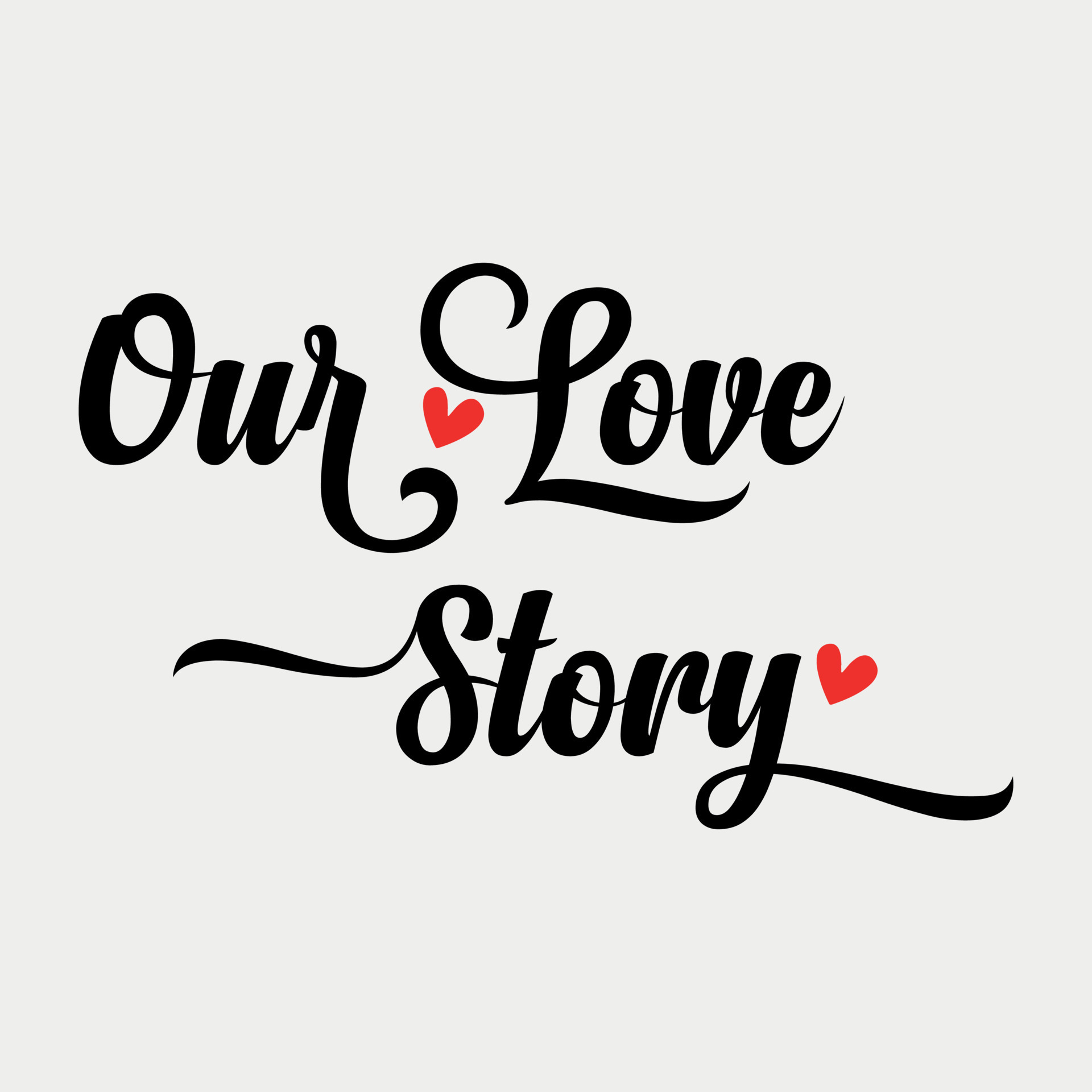 Our Love Story Lettering Vector Illustration 20382378 Vector Art At 