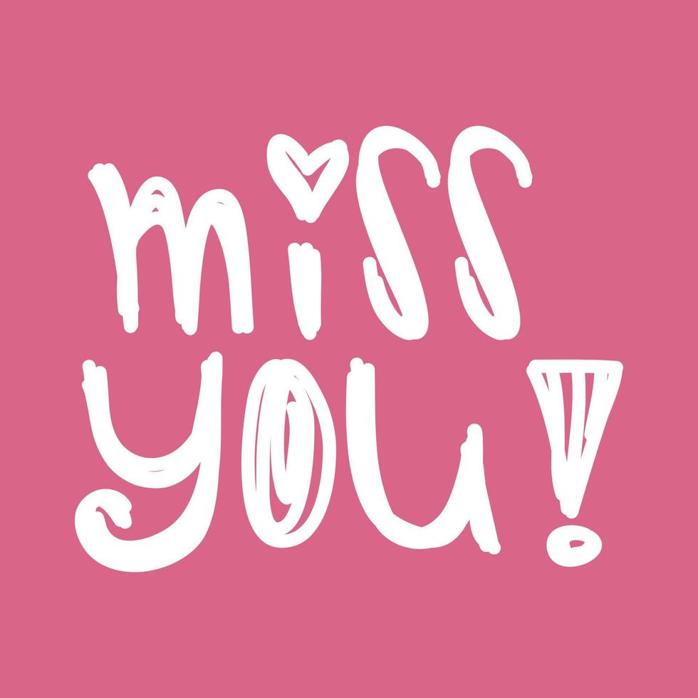 Vector hand drawn Miss you lettering vector illustration