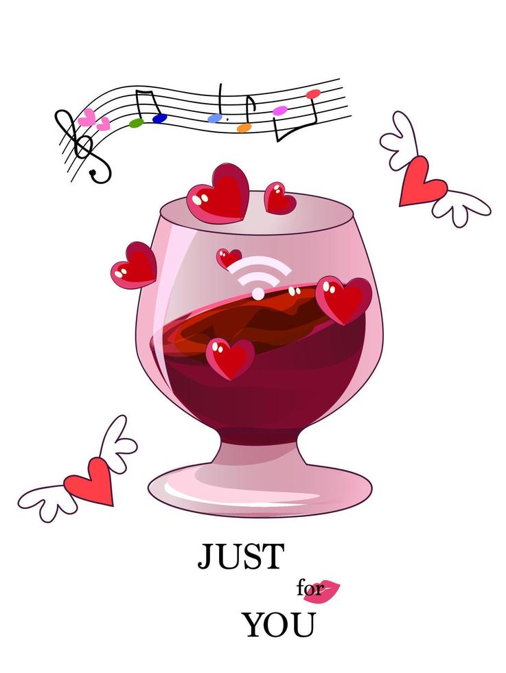 Just for you.Wineglass.Vector illustration of a sheet music with notes, red, pink hearts, glass with drink, with text on white isolated background, cute wings and lipstick stain, wi-fi sign. vector