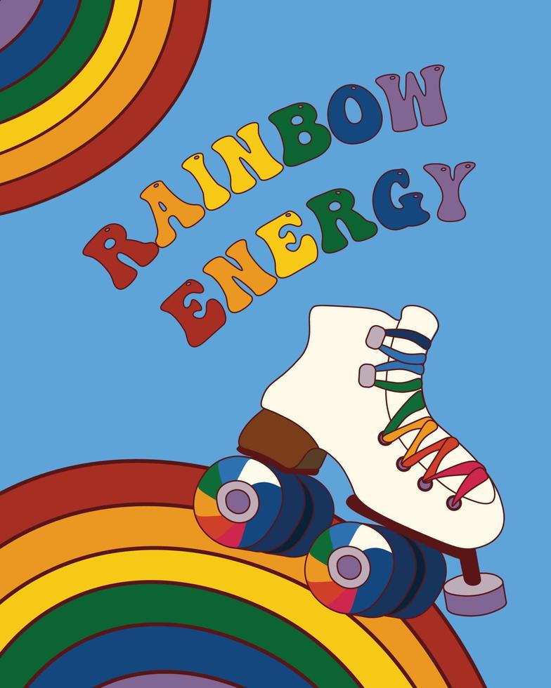Vector illustration in groovy retro psychedelic style with rainbow, vintage roller skate shoe and text Rainbow Energy
