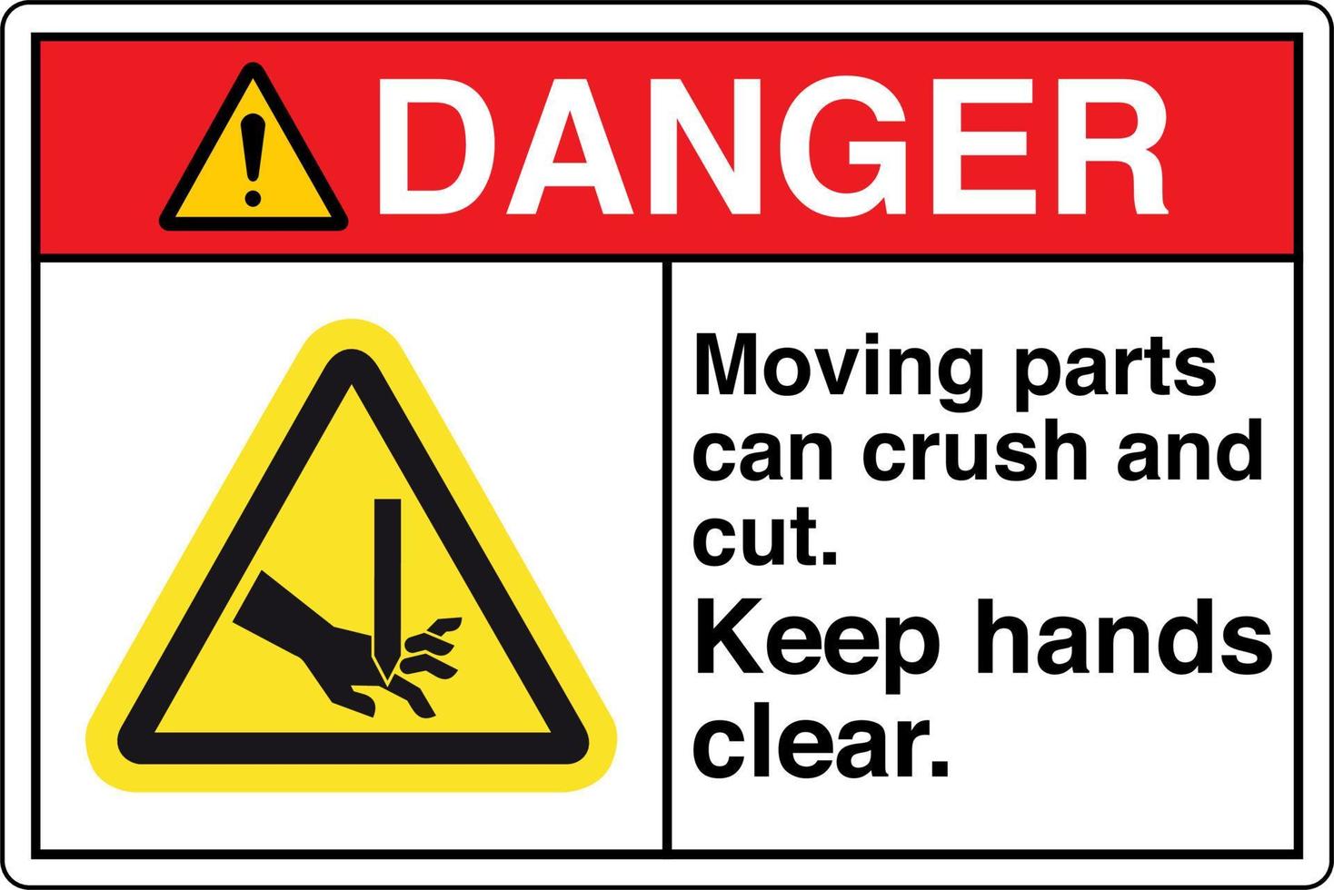 Safety Sign Marking Label Symbol Pictogram Danger Moving parts can crush and cut Keep hands clear vector