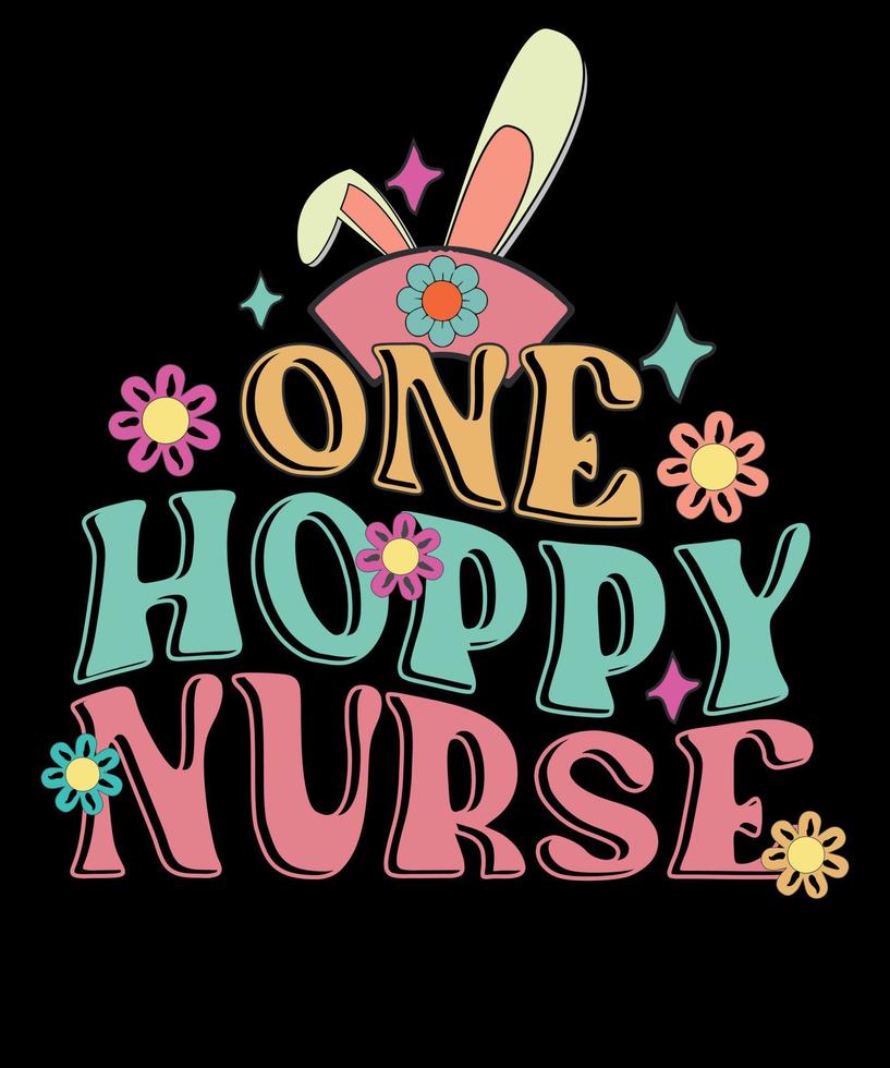 One Hoppy Nurse Retro Funny Easter T-shirt Design Gift for Nurse vector