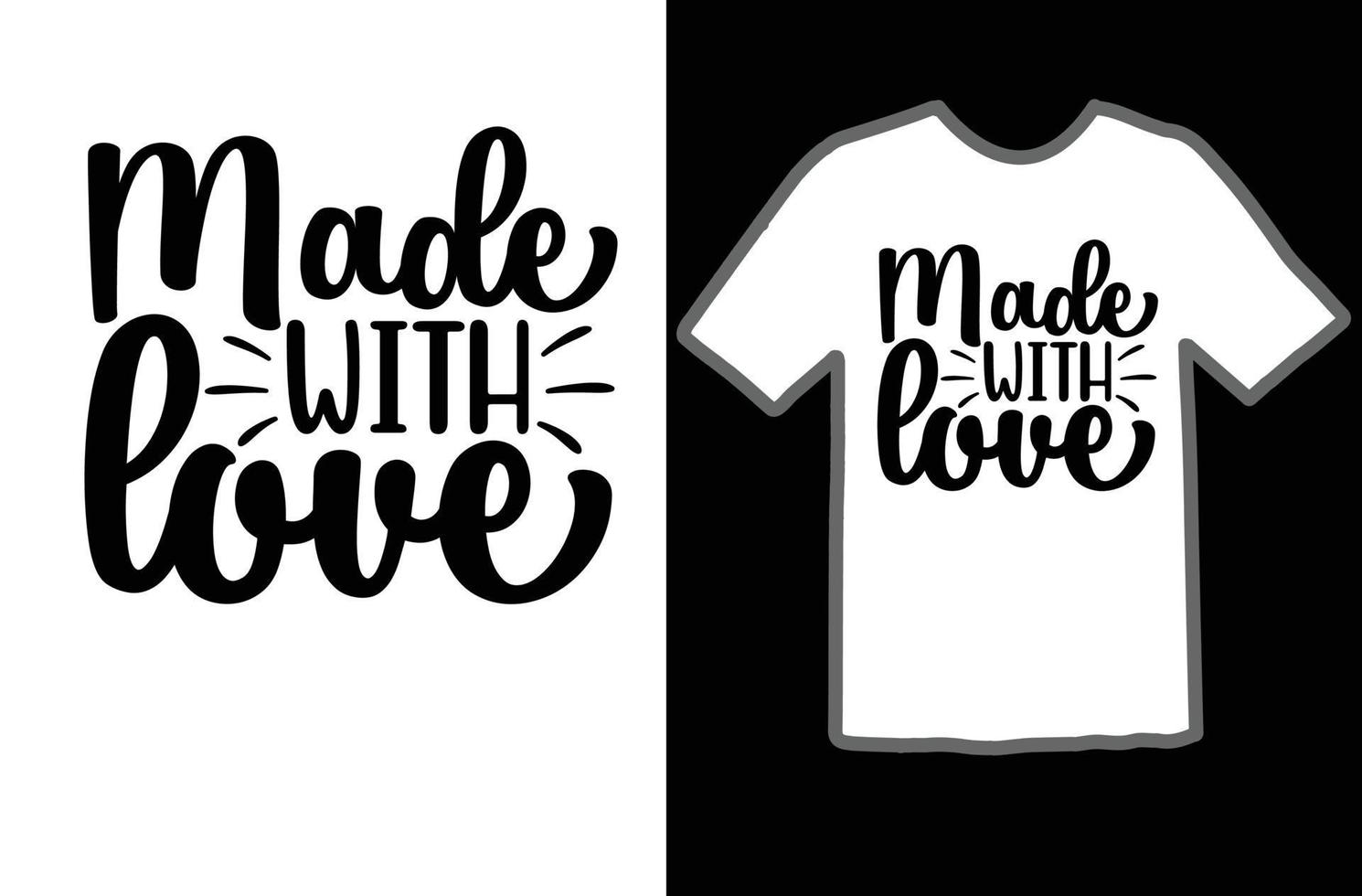 Made with love svg t shirt design vector