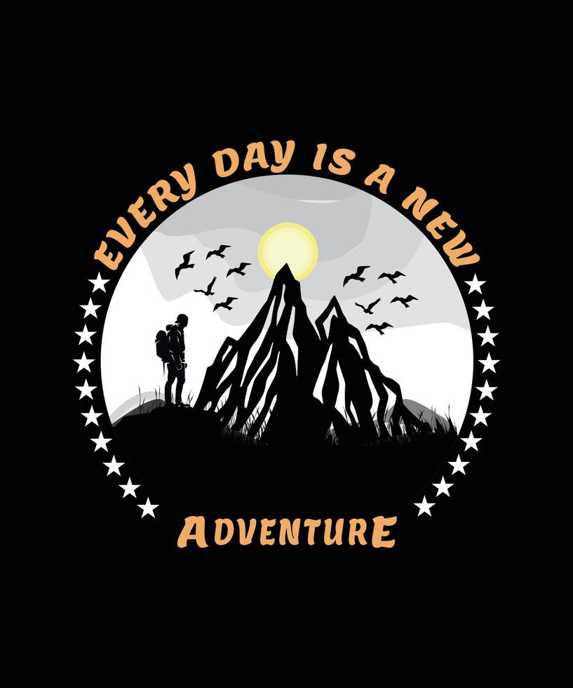 EVERY DAY IS A ADVENTURE T-SHIRT DESIGN vector