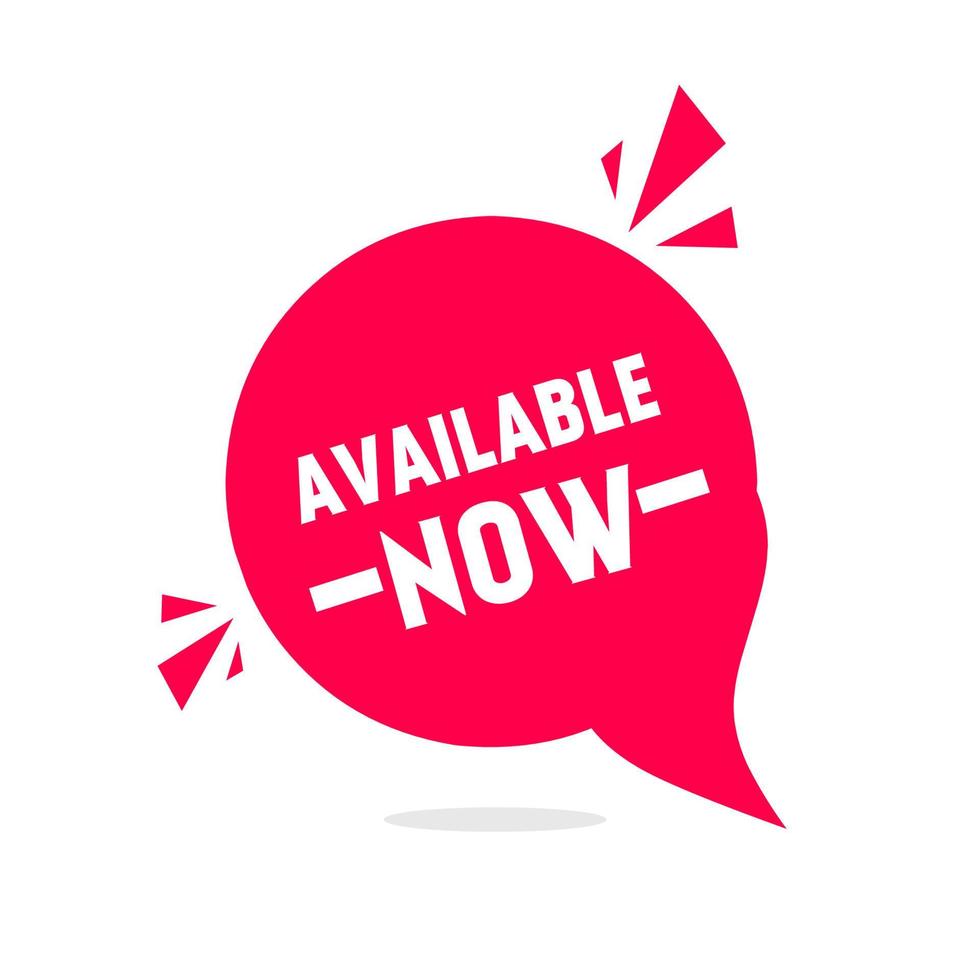 Available Now Banner, Speech Bubble, Label, Ribbon Template design. Available now labels banners. vector illustration