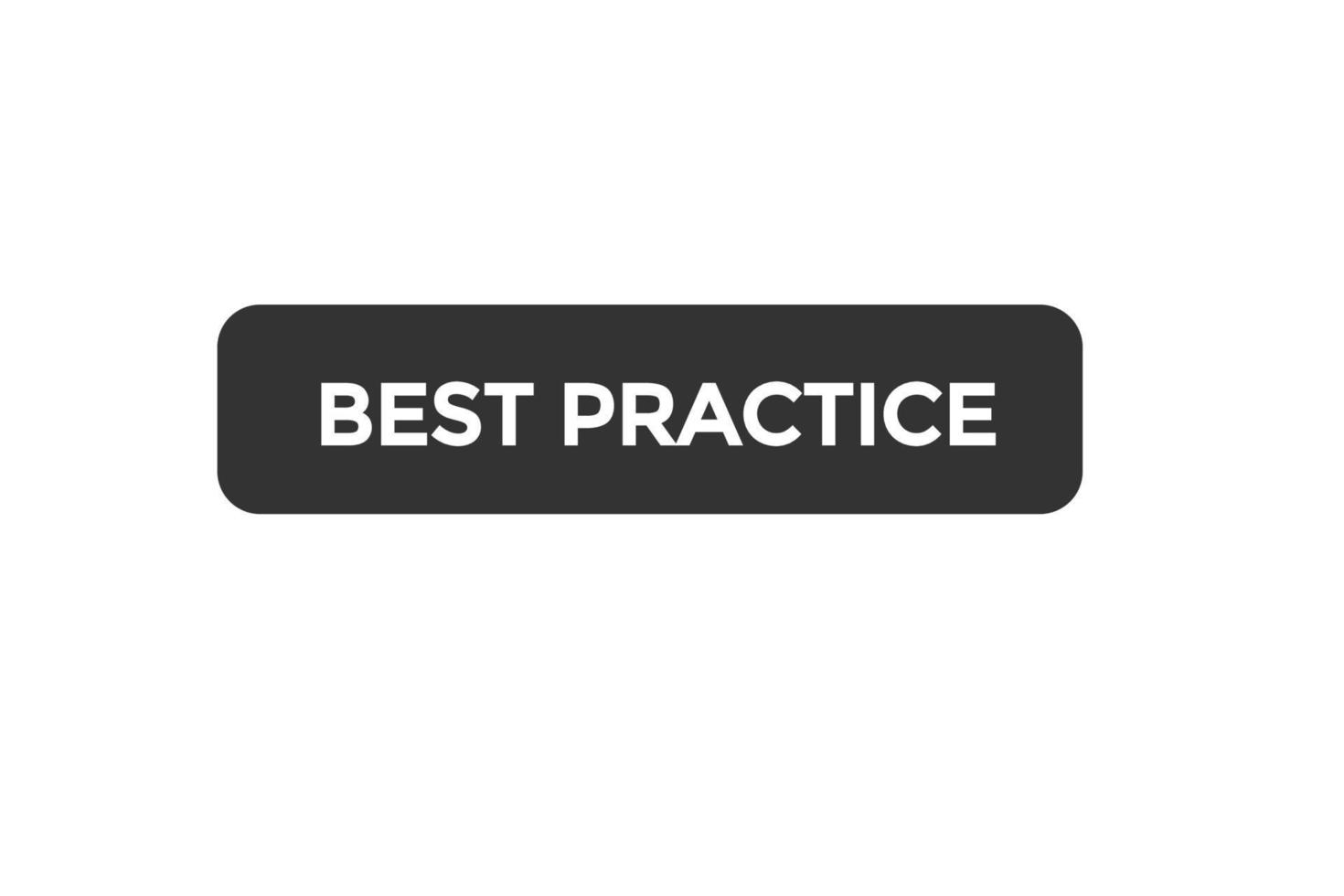 best practice button vectors.sign label speech bubble best practice vector