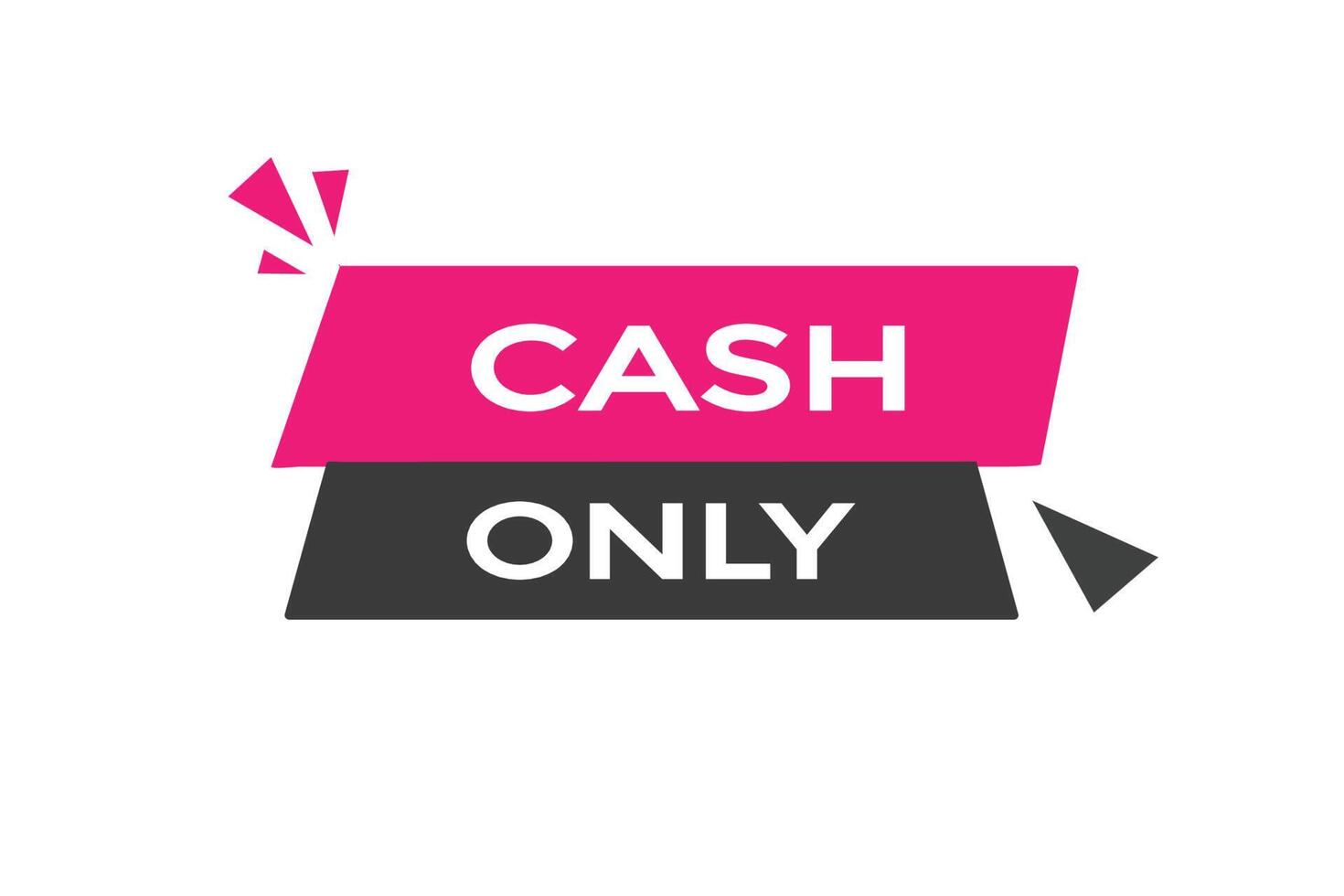cash only button vectors.sign label speech bubble cash only 20450002 Vector Art at Vecteezy cash-only-button-vectors-sign-label-speech-bubble-cash-only-20450002-vector-art-at-vecteezy