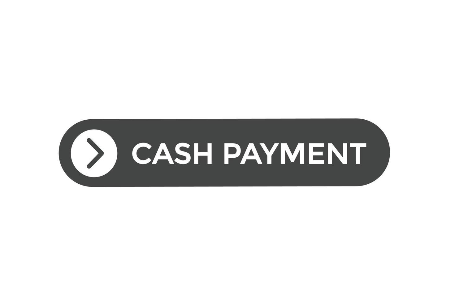 cash payment tbutton vectors.sign label speech bubble cash payment vector