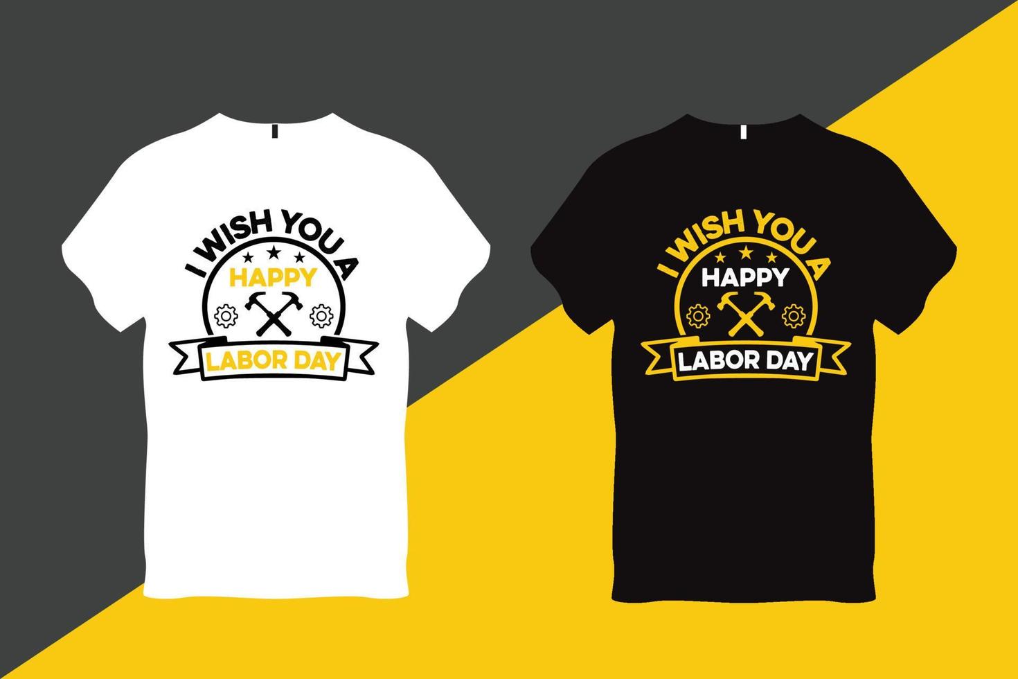 yo deseo usted un contento labor día labor día citar t camisa diseño vector