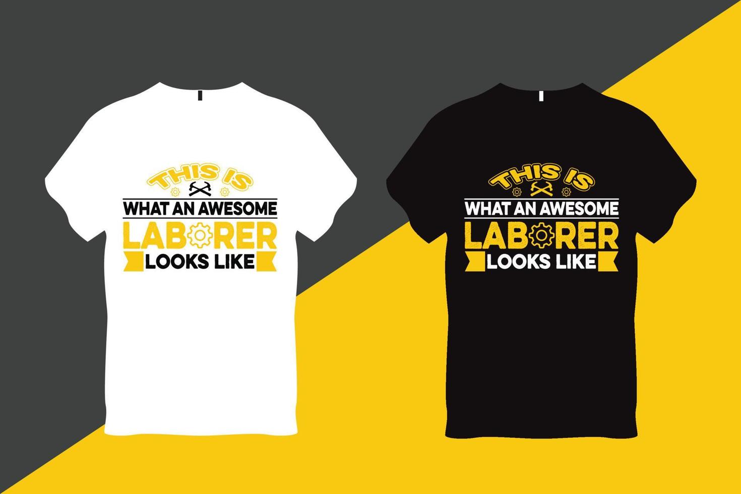 This Is what an awesome Laborer Looks Like Labor Day Quote T Shirt Design vector