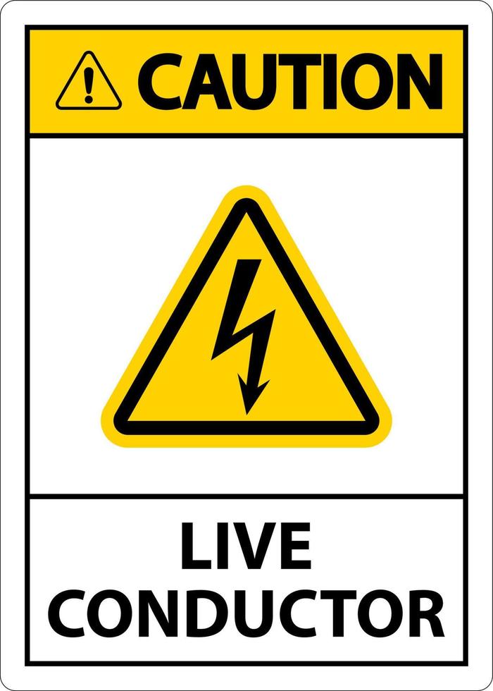 Caution Live Conductor Sign On White Background vector