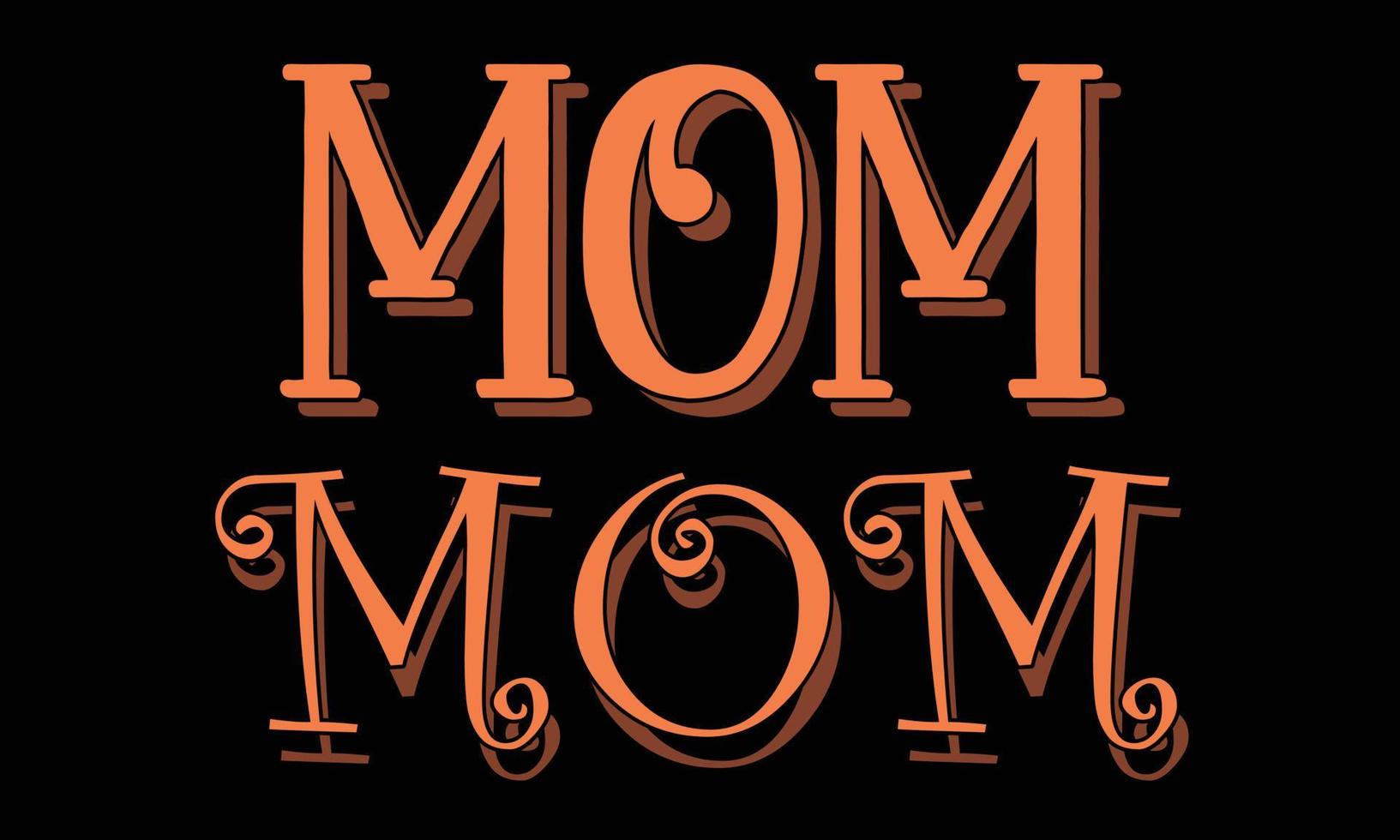 Happy Mother's Day, Mom's Day T-shirt Design. Happy Mother's Day Typographic t-shirt Design. vector