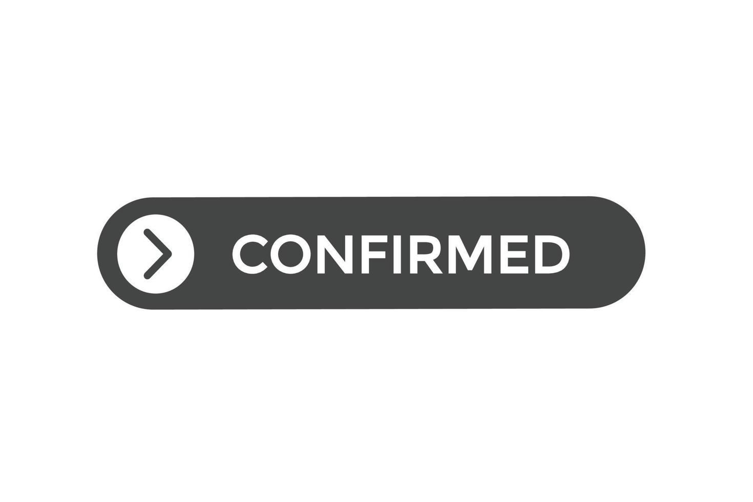 confirmed button vectors.sign label speech bubble confirmed vector