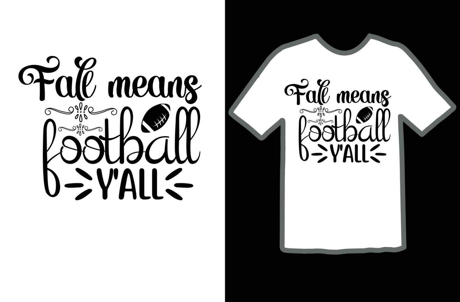 Fall means football y'all svg t shirt design vector