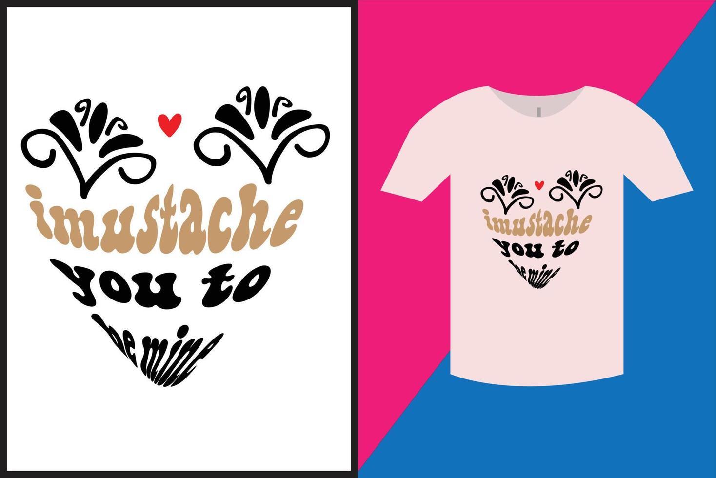 Valentines Day T-shirt Design vector