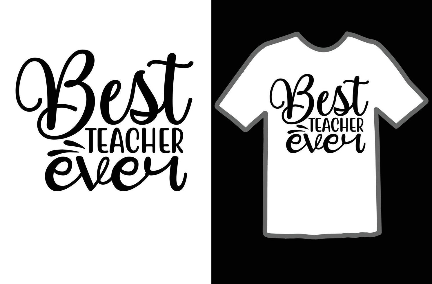 Best teacher ever svg t shirt design vector