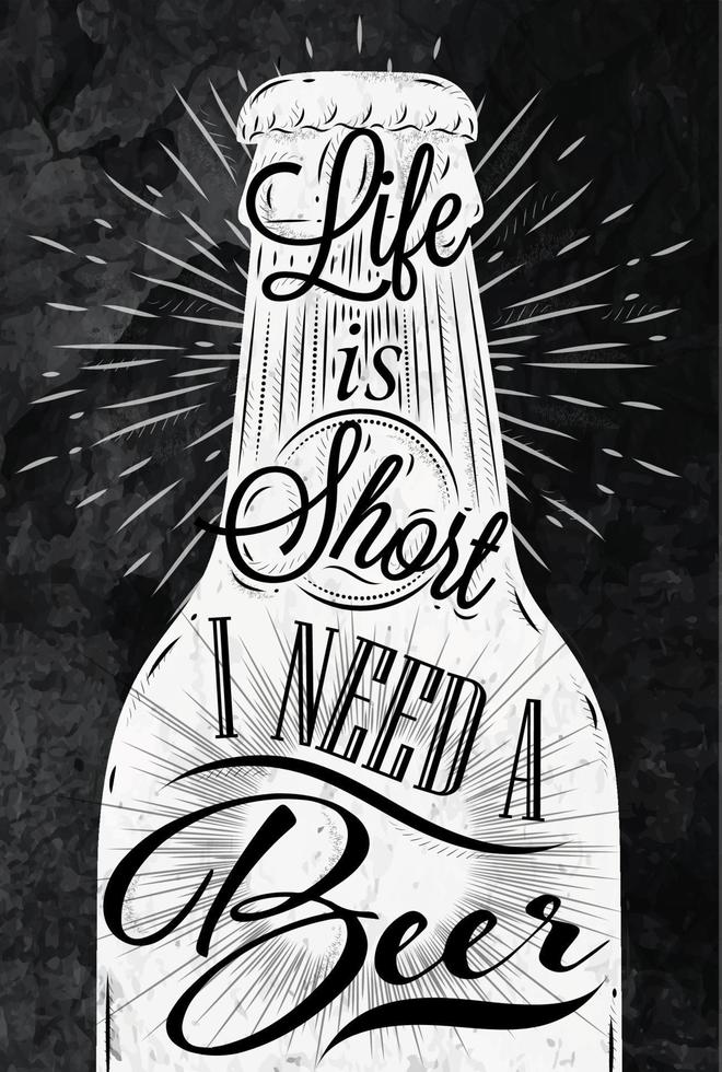 Poster wine glass restaurant in retro vintage style lettering life is short I need a beer stylized drawing with chalk vector
