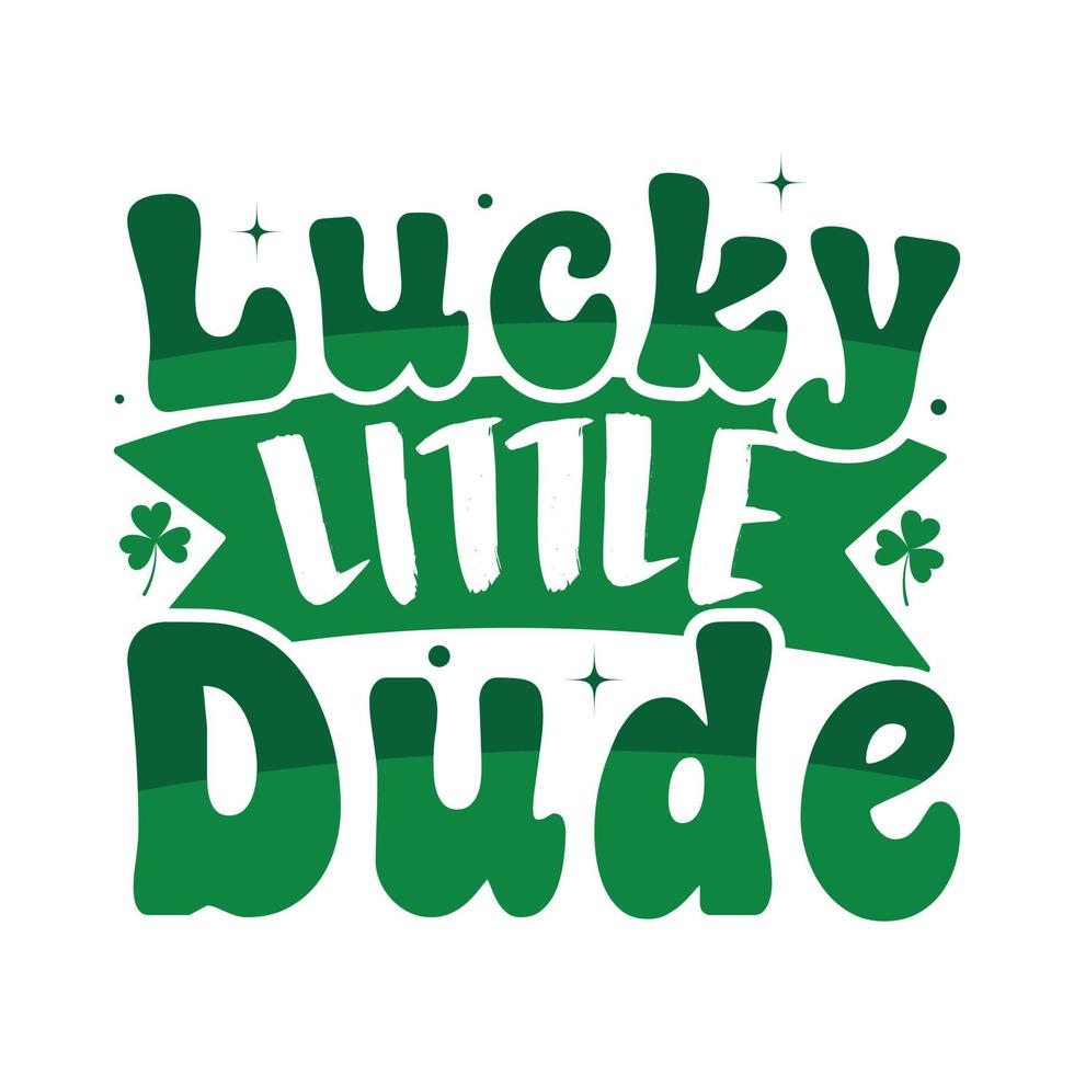 Lucky little dude, St. Patrick's day vector