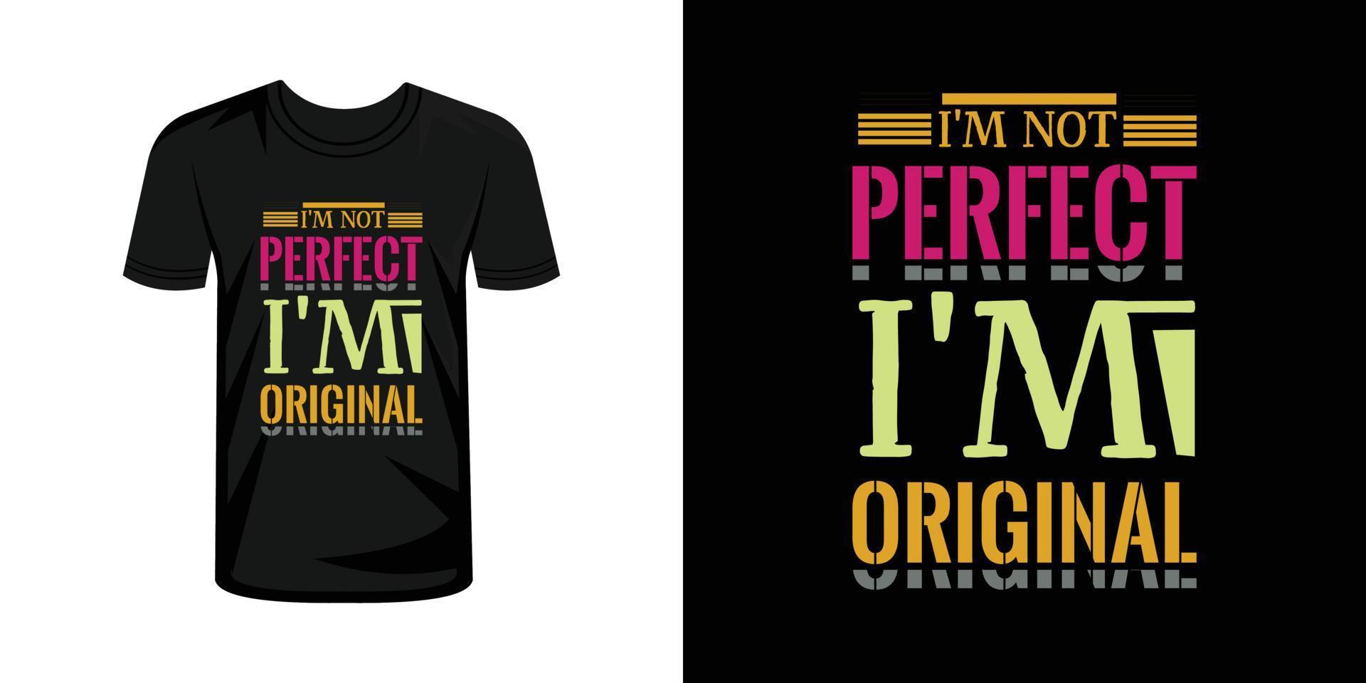 soy no Perfecto soy original camiseta tipografía diseño vector