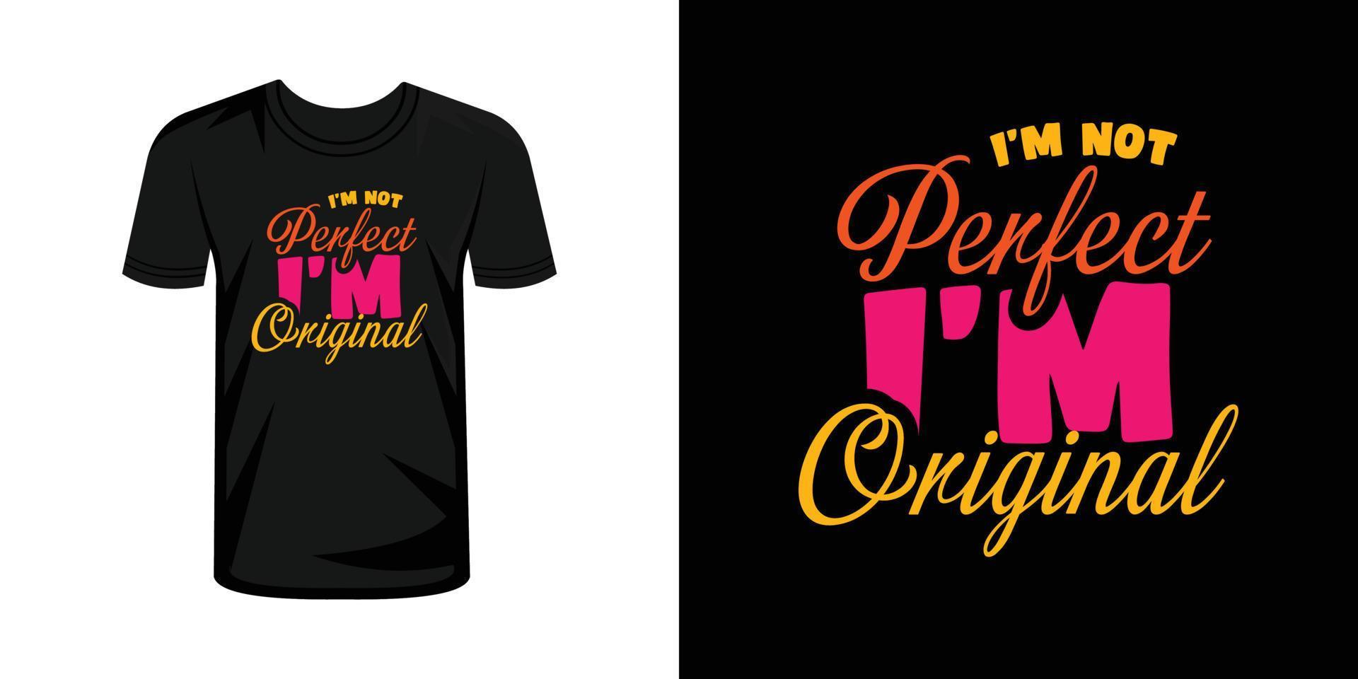 soy no Perfecto soy original camiseta tipografía diseño vector